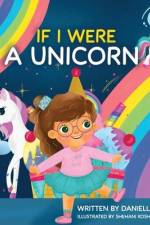 If I Were A Unicorn af Danielle Ours