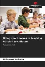 Using short poems in teaching Russian to children af Muhtasara Aminova