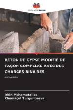 BÉTON DE GYPSE MODIFIÉ DE FAÇON COMPLEXE AVEC DES CHARGES BINAIRES af Irkin Mahamataliev