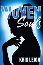 Woven Souls af Kris L Leigh