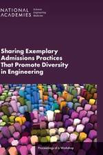 Sharing Exemplary Admissions Practices That Promote Diversity in Engineering