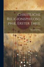 Christliche Religionsphilosophie, Erster Theil af Henrik Steffens