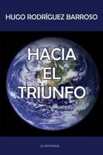 Hacia el triunfo af Hugo Rodríguez Barroso