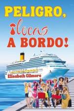PELIGRO, ¡locas A BORDO! af Elisabeth Gilmore