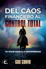 Del caos financiero al control total af Gus Corvo