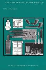 Studies in Material Culture Research af Karlis Karklins
