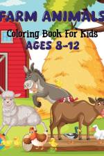 Farm Animals Coloring Book For Kids Ages 8-12 af Sara McMihaela