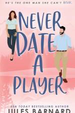 Never Date A Player af Jules Barnard