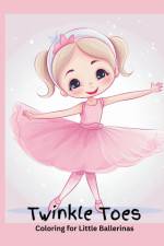 Twinkle Toes Coloring for Little Ballerinas af Victoria Gray