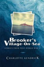 Brooker's Village-On-Sea af Charlotte Kendrick