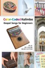 Color-Coded Kalimba. Gospel Songs for Beginners af Helen Winter