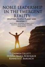 NOBLE LEADERSHIP IN THE EMERGENT REALITY af Kenneth C. Bardach