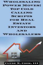 Wholesaling Power Moves af Clyde N. III Cook