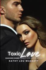 Toxic Love af Kathy Lou Waskett