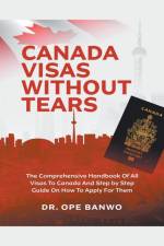 Canada Visas Without Tears af Ope Banwo