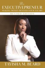 The EXECUTIVEPRENEUR af Tayisha Beard
