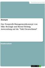 Das Nonprofit-Managementkonzept von Silke Boenigk und Bernd Helmig. Anwendung auf die 
