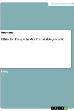 Ethische Fragen in der Pränataldiagnostik af Anonymous