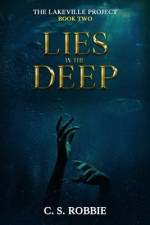 Lies in the Deep af C S Robbie