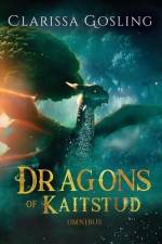 Dragons of Kaitstud omnibus af Clarissa Gosling