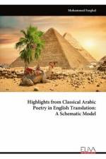 Highlights from Classical Arabic Poetry in English Translation af Mohammed Farghal
