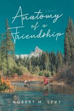 Anatomy of a Friendship af Robert M. Levy