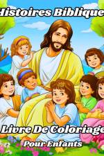 Livre de Coloriage des Histoires Bibliques pour Enfants. af Luna B. Helle