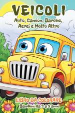 Veicoli - Libro da Colorare per Bambini da 3 a 5 anni af Astrid Tate