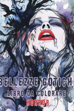 Bellezze Gotiche - Libro da colorare HORROR af Tara Sims
