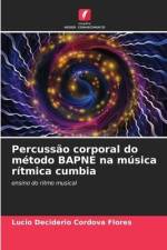 Percussão corporal do método BAPNE na música rítmica cumbia af Lucio Deciderio Cordova Flores
