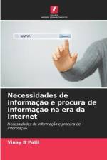 Necessidades de informação e procura de informação na era da Internet af Vinay B Patil