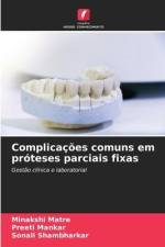 Complicações comuns em próteses parciais fixas af Minakshi Matre