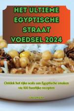 HET ULTIEME EGYPTISCHE STRAAT VOEDSEL 2024 af Julie Schouten