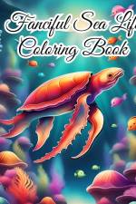 Fanciful Sea Life Coloring Book af Thy Nguyen
