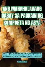 ANG MAHAHALAGANG GABAY SA PAGKAIN NG KOMPORTA NG ASYA af María Rosa Cano
