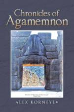 Chronicles of Agamemnon af Alex Korneyev