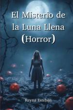 El Misterio de la Luna Llena (Horror) af Reyna Esteban