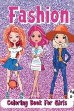 Fashion Coloring Book For Girls Ages 8-12 af Sara McMihaela