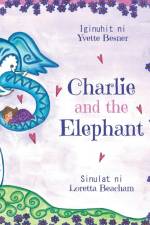 Charlie and the Elephant af Loretta Beacham