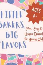 Little Bakers, Big Flavors af Alisha Kapani