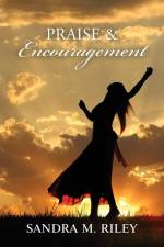 Praise and Encouragement af Sandra M. Riley