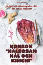 KOKBOK HÄLSOSAM KÅL OCH KIMCHI af Arvid Sundberg