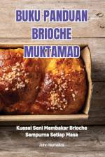 BUKU PANDUAN BRIOCHE MUKTAMAD af John Nurhaliza