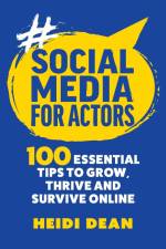 Social Media For Actors af Heidi Dean