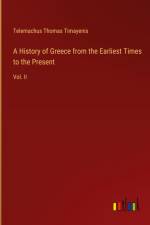 A History of Greece from the Earliest Times to the Present af Telemachus Thomas Timayenis