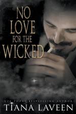 No Love for the Wicked af Tiana Laveen