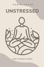 Unstressed af Daniel Payne