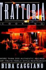 Trattoria Cooking af Biba Caggiano