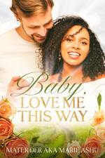 Baby, Love Me This Way af Mater der