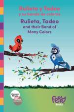 Rulieta y Tadeo y su banda de colores - Rulieta, Tadeo and their Band of Many Colors af Feppy Books